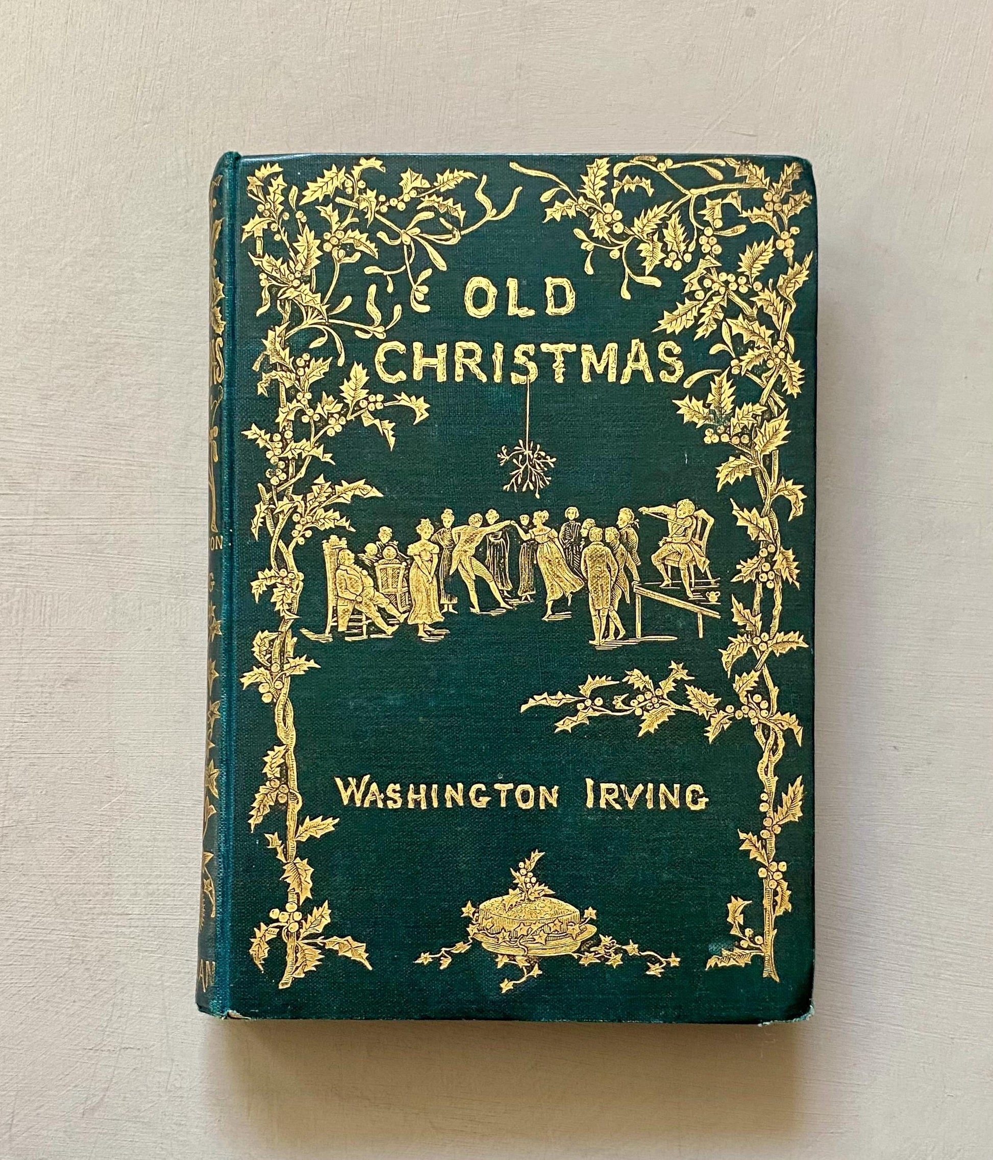 Old Christmas From The Sketch Book of Washington Irving. Illustrated by R. Caldecott. Published by Macmillan & Co in 1876.