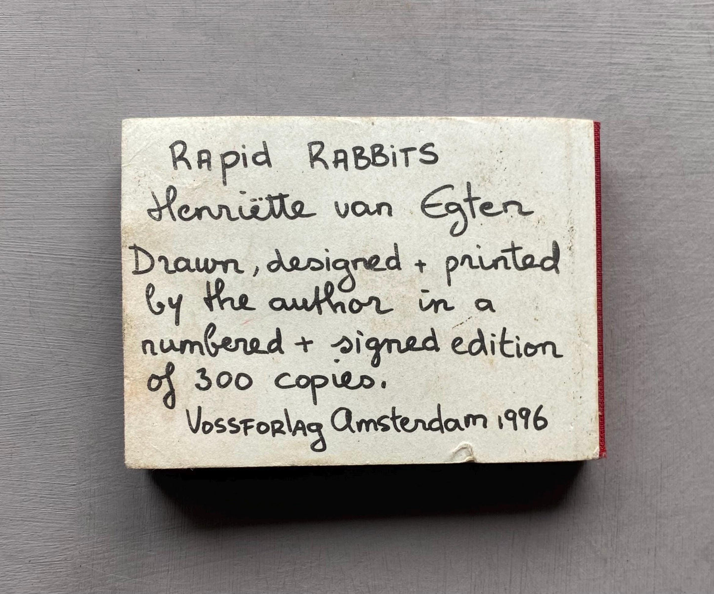 Rapid Rabbits by Henrietta Van Egten. Signed. A Limited Edition 1/300. 83 Tiny Pages. Published by Vossforlag in 1996. Size: 6.5 x 9 cms