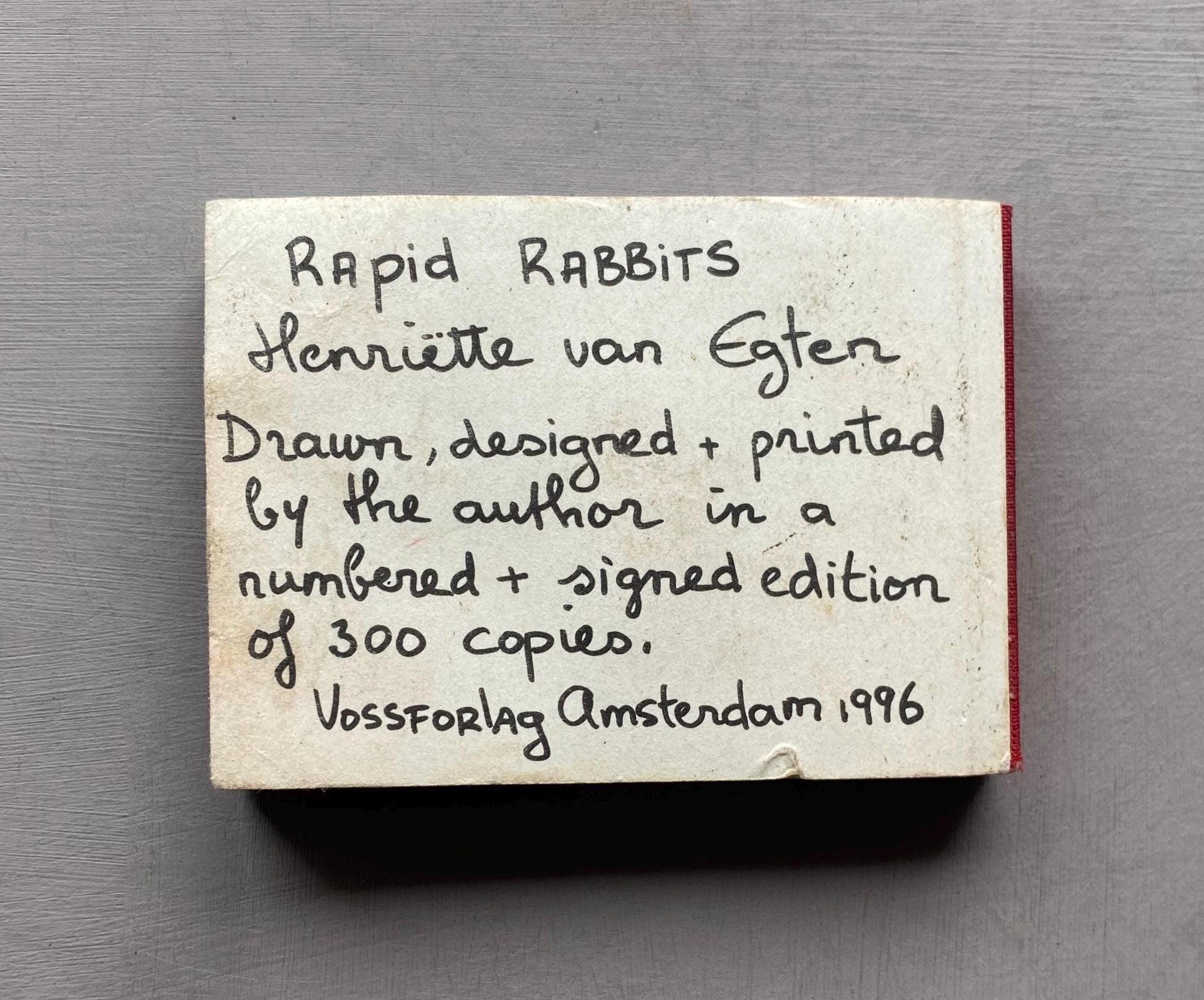 Rapid Rabbits by Henrietta Van Egten. Signed. A Limited Edition 1/300. 83 Tiny Pages. Published by Vossforlag in 1996. Size: 6.5 x 9 cms