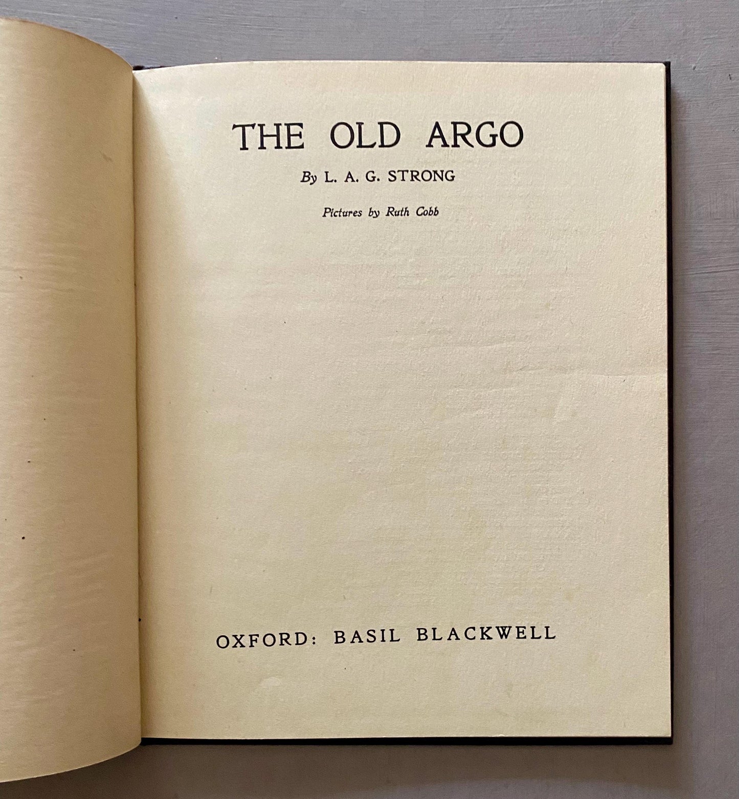 The Old Argo. By L. A. G. Strong. With illustrations by Ruth Cobb. Published by Basil Blackwell. 1920s.