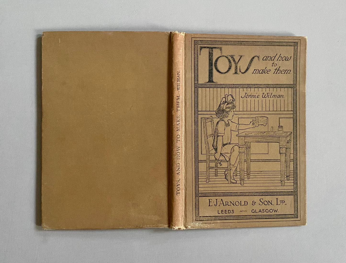 Toys And How To Make Them by Jennie Wilman. Published by E. J. Arnold. A First Edition.