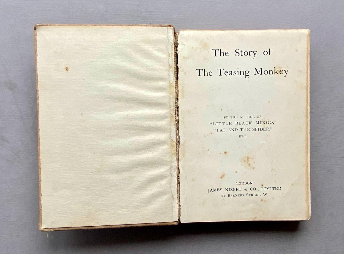 The Story Of The Teasing Monkey. Written and Illustrated by Helen Bannerman. Published by James Nisbet & Co in 1910.